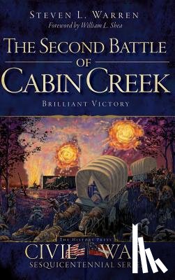 Warren, Steven L. - The Second Battle of Cabin Creek: Brilliant Victory