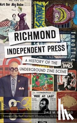 Brumfield, Dale M. - Richmond Independent Press: A History of the Underground Zine Scene
