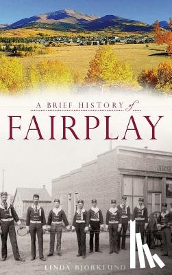 Bjorklund, Linda - A Brief History of Fairplay
