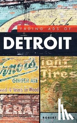 Allen, Robert C. - Fading Ads of Detroit