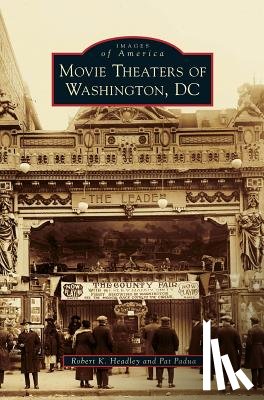 Headley, Robert K. - Movie Theaters of Washington, DC