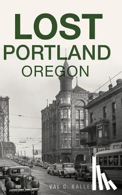 Ballestrem, Val C. - Lost Portland, Oregon