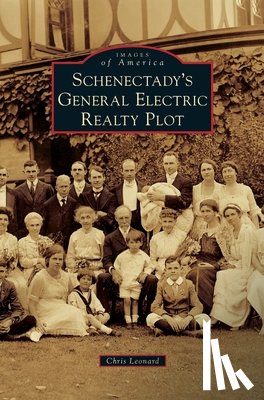 Leonard, Chris - Schenectady's General Electric Realty Plot