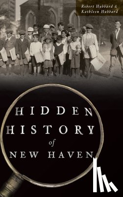 Hubbard, Robert - Hidden History of New Haven