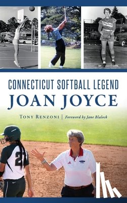 Renzoni, Tony - Connecticut Softball Legend Joan Joyce