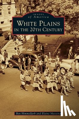Himmelfarb, Ben - White Plains in the 20th Century