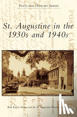 Bowen, Beth Rogero - St. Augustine in the 1930s and 1940s