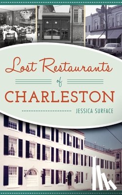 Surface, Jessica - Lost Restaurants of Charleston