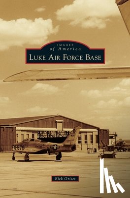 Griset, Rick - Luke Air Force Base