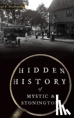 MacDonald, Gail B. - Hidden History of Mystic & Stonington