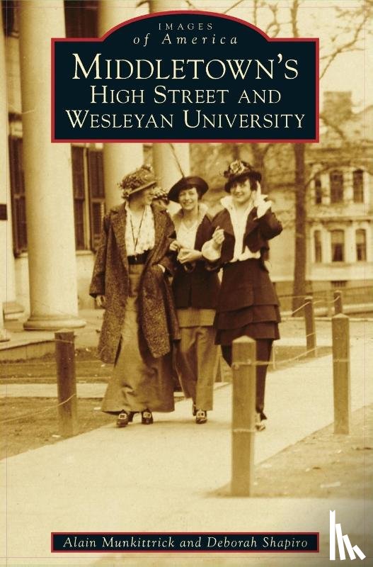 Munkittrick, Alain, Shapiro, Deborah - Middletown's High Street and Wesleyan University