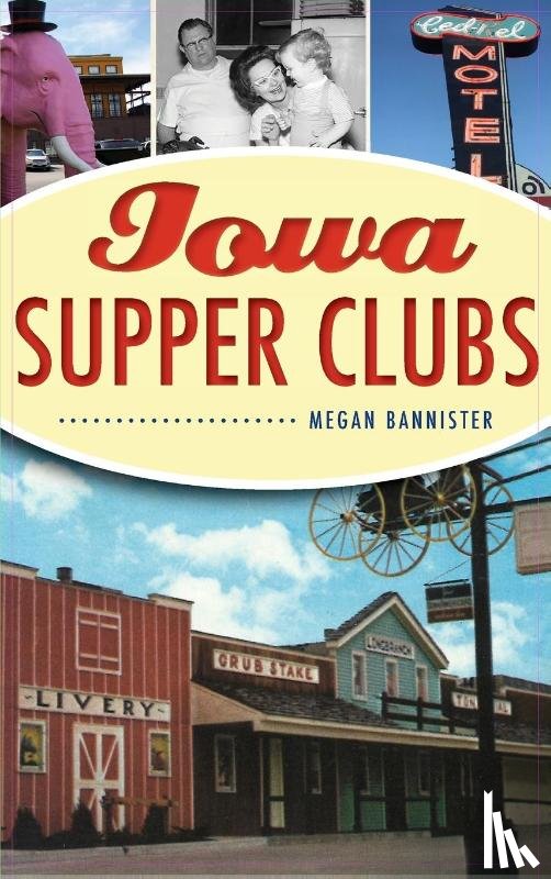 Bannister, Megan - Iowa Supper Clubs