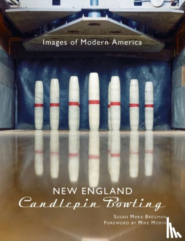 Bregman, Susan Mara - New England Candlepin Bowling