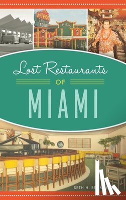 Bramson, Seth H - Lost Restaurants of Miami