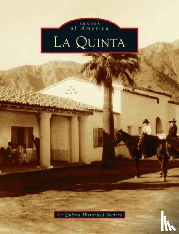 La Quinta Historical Society - La Quinta