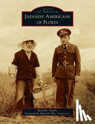 Trujillo, Michelle - Japanese Americans of Florin