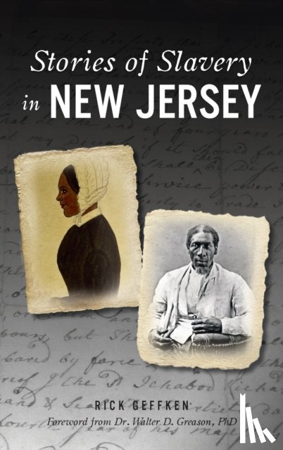 Geffken, Rick - Stories of Slavery in New Jersey