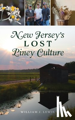 Lewis, William J - New Jersey's Lost Piney Culture