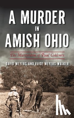 Meyers, David, Walker, Elise Meyers - Murder in Amish Ohio