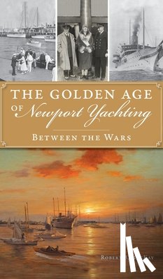 MacKay, Robert B - Golden Age of Newport Yachting
