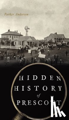 Anderson, Parker - Hidden History of Prescott