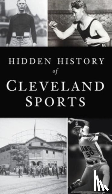 Bona, Marc - Hidden History of Cleveland Sports