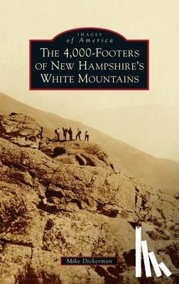 Dickerman, Mike - 4,000-Footers of New Hampshire's White Mountains