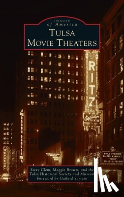 Clem, Steve, Brown, Maggie, And Museum, The Tulsa Historical Society - Tulsa Movie Theaters