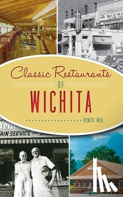Neil, Denise - Classic Restaurants of Wichita