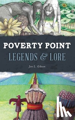 Gibson, Jon L - Poverty Point Legends & Lore