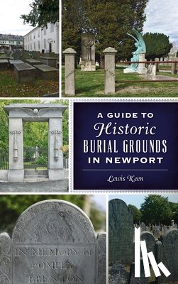 Keen, Lewis - Guide to Historic Burial Grounds in Newport