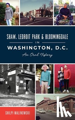 Malinowski, Shilpi - Shaw, Ledroit Park and Bloomingdale in Washington, DC