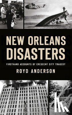 Anderson, Royd - New Orleans Disasters