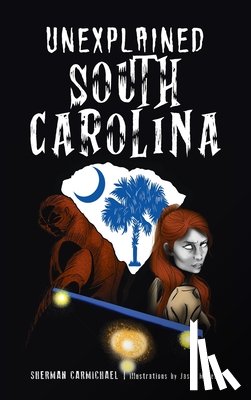 Carmichael, Sherman - Unexplained South Carolina