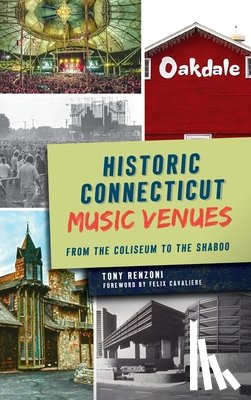 Renzoni, Tony - Historic Connecticut Music Venues