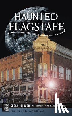 Johnson, Susan - Haunted Flagstaff