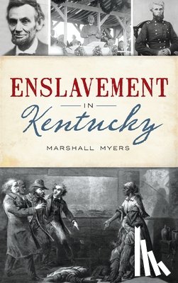 Myers, Marshall - Enslavement in Kentucky
