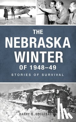 Seegebarth, Barry - Nebraska Winter of 1948-49: Stories of Survival