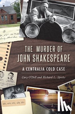 O'Dell, Cary - The Murder of John Shakespeare: A Centralia Cold Case