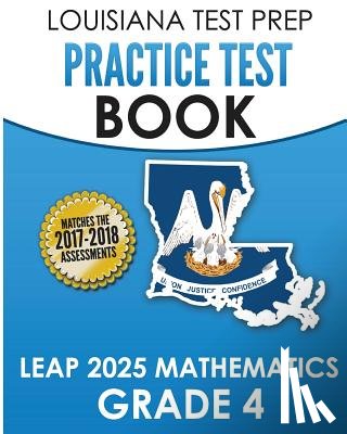Test Master Press Louisiana - LOUISIANA TEST PREP Practice Test Book LEAP 2025 Mathematics Grade 4: Practice and Preparation for the LEAP 2025 Tests
