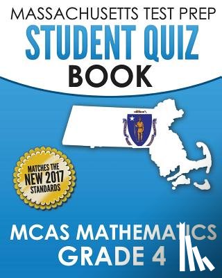 Test Master Press Massachusetts - MASSACHUSETTS TEST PREP Student Quiz Book MCAS Mathematics Grade 4: Preparation for the Next-Generation MCAS Tests