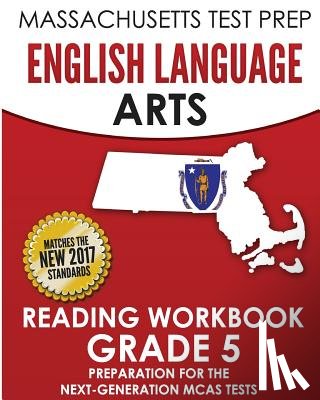 Test Master Press Massachusetts - MASSACHUSETTS TEST PREP English Language Arts Reading Workbook Grade 5: Preparation for the Next-Generation MCAS Tests