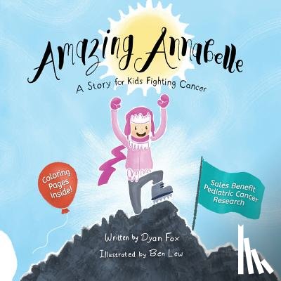 Lew, Ben - Amazing Annabelle: A Story for Kids Fighting Cancer