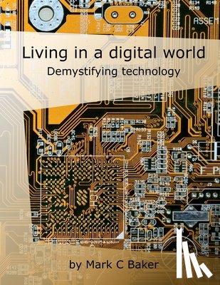 Baker, Mark C - Living in a digital world