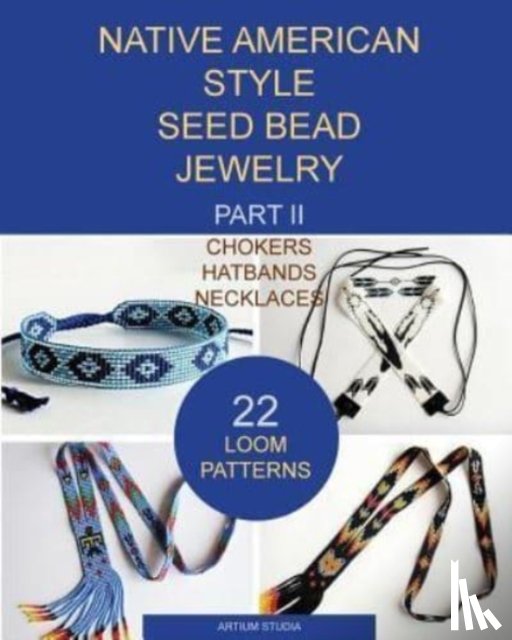 Artium Studia - Native American Style Seed Bead Jewelry. Part II. Chokers, hatbands, necklaces