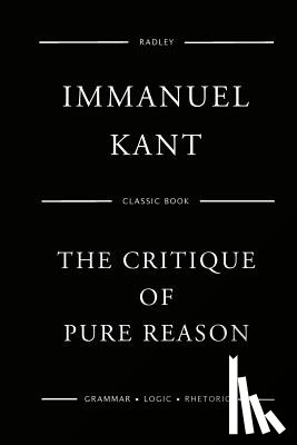 Kant, Immanuel - The Critique Of Pure Reason
