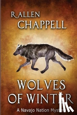 Chappell, R. Allen - Wolves of Winter: A Navajo Nation Mystery