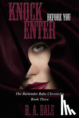 Bale, D. A. - Knock Before You Enter