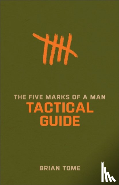 Tome, Brian - The Five Marks of a Man Tactical Guide