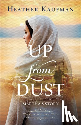 Kaufman, Heather - Up from Dust: Martha's Story